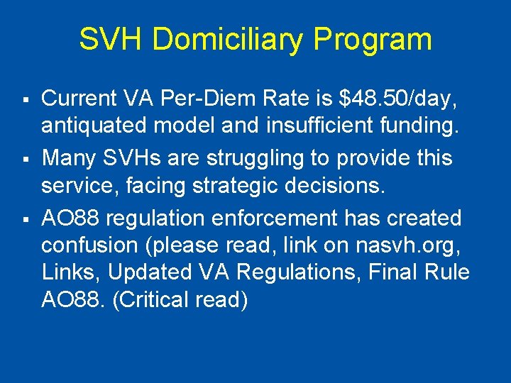 SVH Domiciliary Program § § § Current VA Per-Diem Rate is $48. 50/day, antiquated