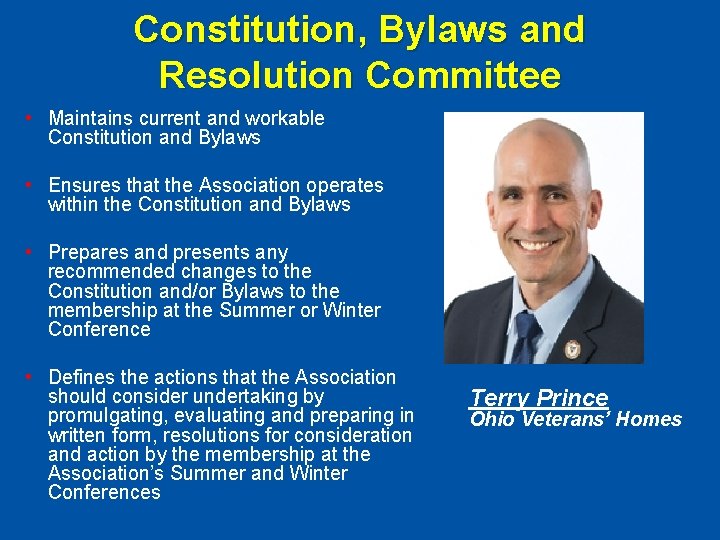 Constitution, Bylaws and Resolution Committee • Maintains current and workable Constitution and Bylaws •