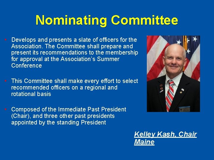 Nominating Committee • Develops and presents a slate of officers for the Association. The