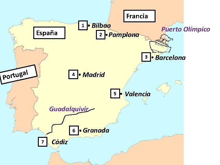 Francia 1 España Bilbao 2 Pamplona Puerto Olímpico 3 al g u t r