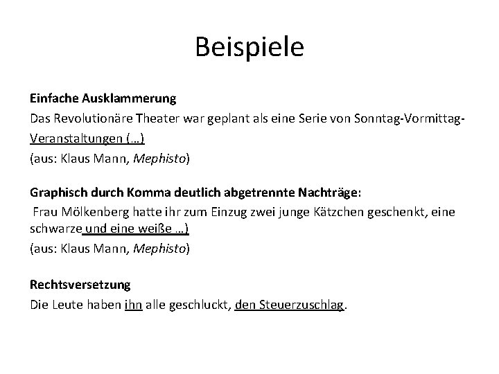 Beispiele Einfache Ausklammerung Das Revolutionäre Theater war geplant als eine Serie von Sonntag-Vormittag. Veranstaltungen