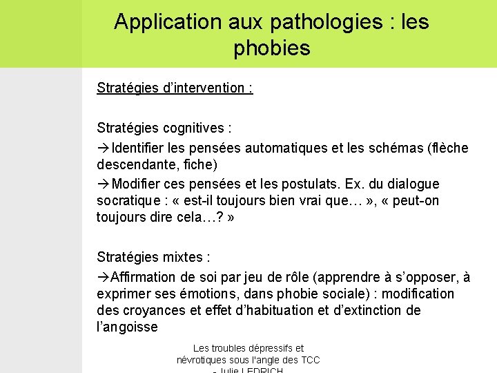 Application aux pathologies : les phobies Stratégies d’intervention : Stratégies cognitives : Identifier les