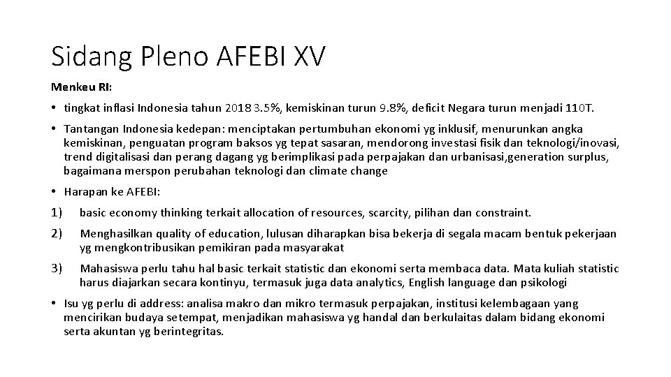 Sidang Pleno AFEBI XV Menkeu RI: • tingkat inflasi Indonesia tahun 2018 3. 5%,