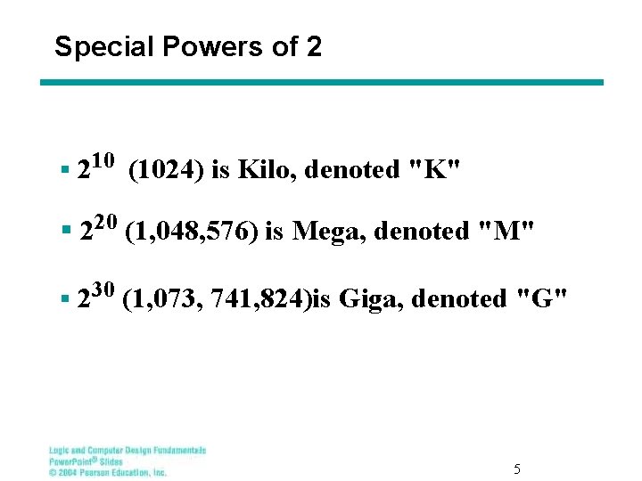 Special Powers of 2 § 210 (1024) is Kilo, denoted "K" § 220 (1,