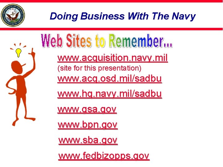 Doing Business With The Navy www. acquisition. navy. mil (site for this presentation) www.