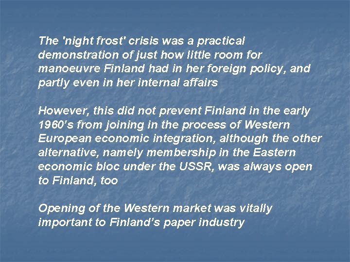 The 'night frost' crisis was a practical demonstration of just how little room for