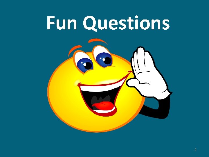 Fun Questions 2 