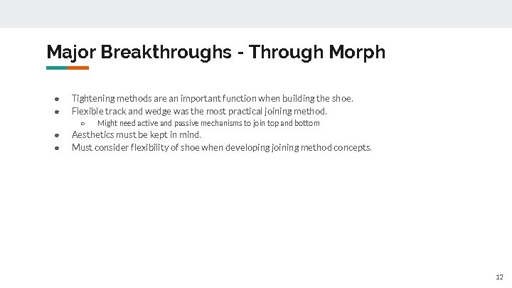 Major Breakthroughs - Through Morph ● ● Tightening methods are an important function when