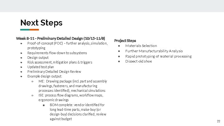 Next Steps Week 8 -11 - Preliminary Detailed Design (10/15 -11/8) ● ● ●