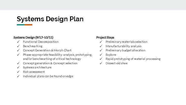 Systems Design Plan Systems Design (9/17 -10/11) ✓ Functional Decomposition ✓ Benchmarking ✓ Concept