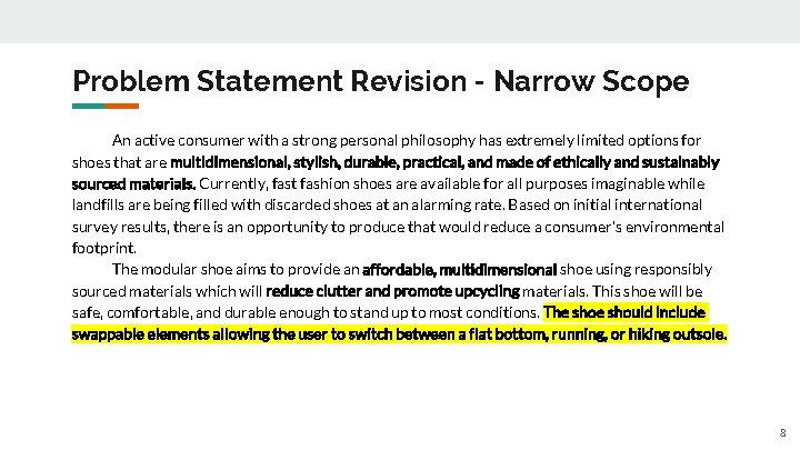 Problem Statement Revision - Narrow Scope An active consumer with a strong personal philosophy