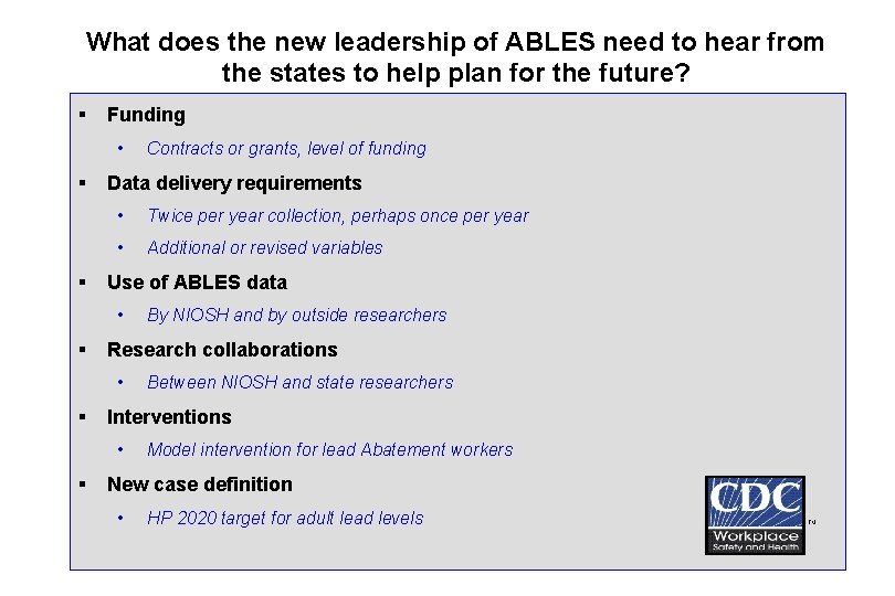 What does the new leadership of ABLES need to hear from the states to