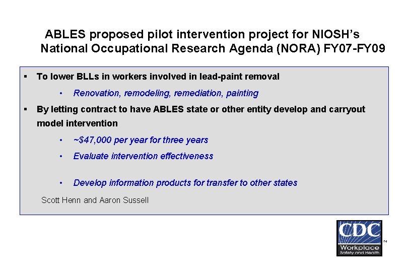 ABLES proposed pilot intervention project for NIOSH’s National Occupational Research Agenda (NORA) FY 07