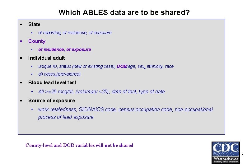 Which ABLES data are to be shared? § State • § County • §