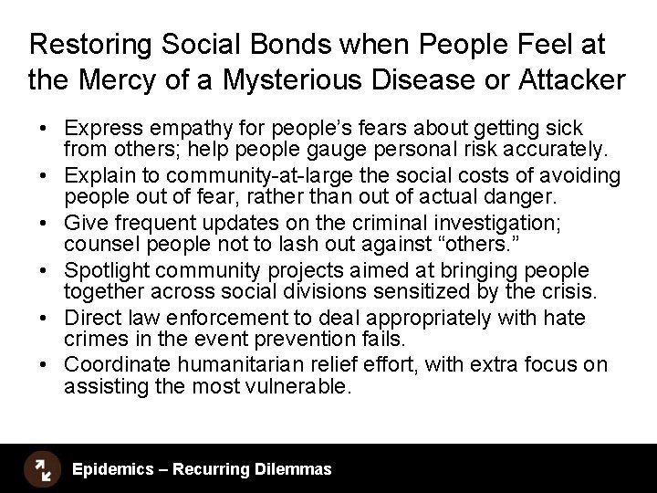 Restoring Social Bonds when People Feel at the Mercy of a Mysterious Disease or