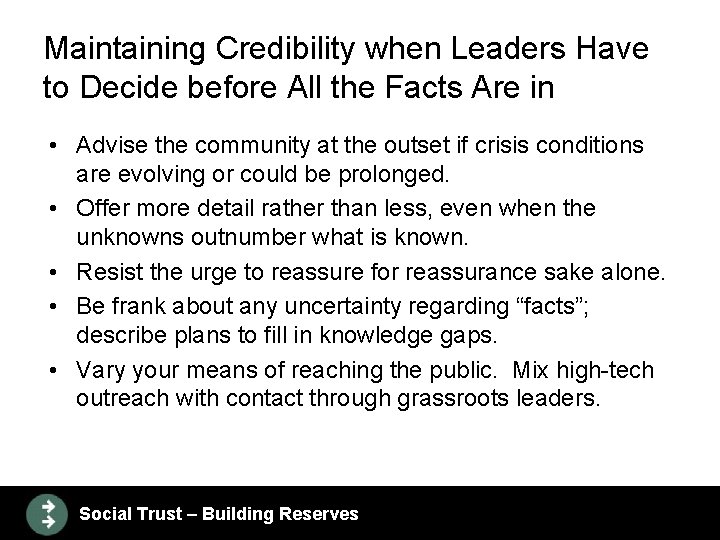 Maintaining Credibility when Leaders Have to Decide before All the Facts Are in •