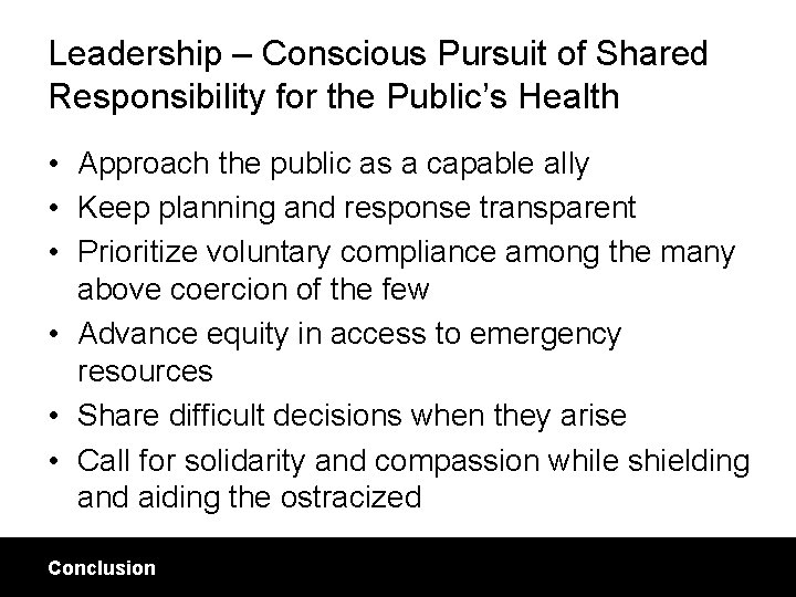 Leadership – Conscious Pursuit of Shared Responsibility for the Public’s Health • Approach the