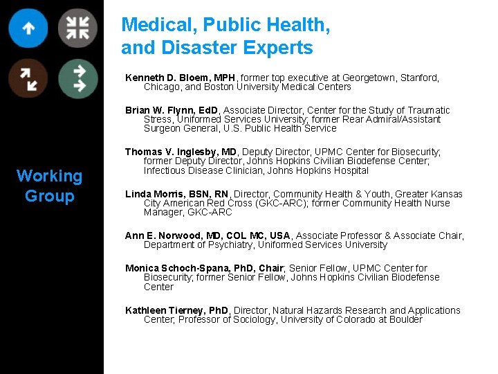 Medical, Public Health, and Disaster Experts Kenneth D. Bloem, MPH, former top executive at