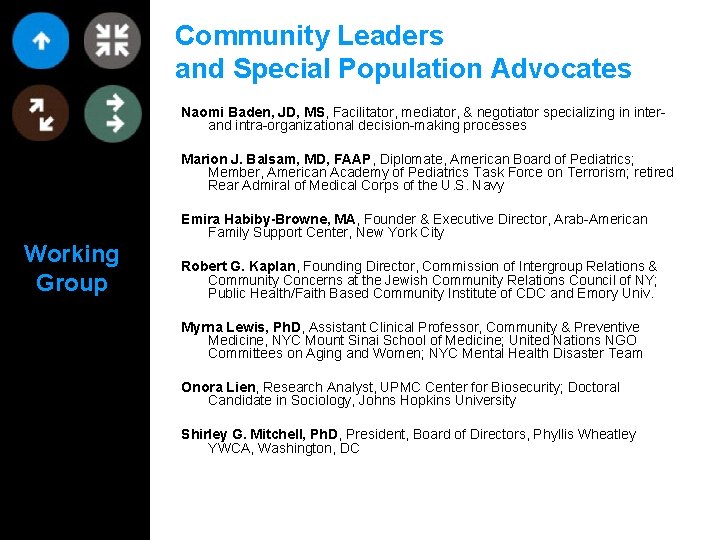 Community Leaders and Special Population Advocates Naomi Baden, JD, MS, Facilitator, mediator, & negotiator