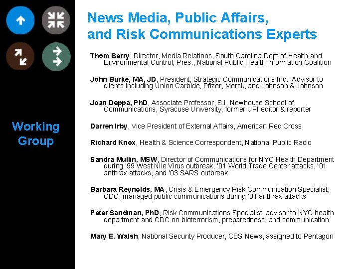 News Media, Public Affairs, and Risk Communications Experts Thom Berry, Director, Media Relations, South