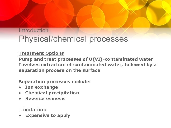 Introduction Physical/chemical processes Treatment Options Pump and treat processes of U(VI)-contaminated water Involves extraction