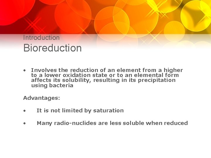Introduction Bioreduction • Involves the reduction of an element from a higher to a