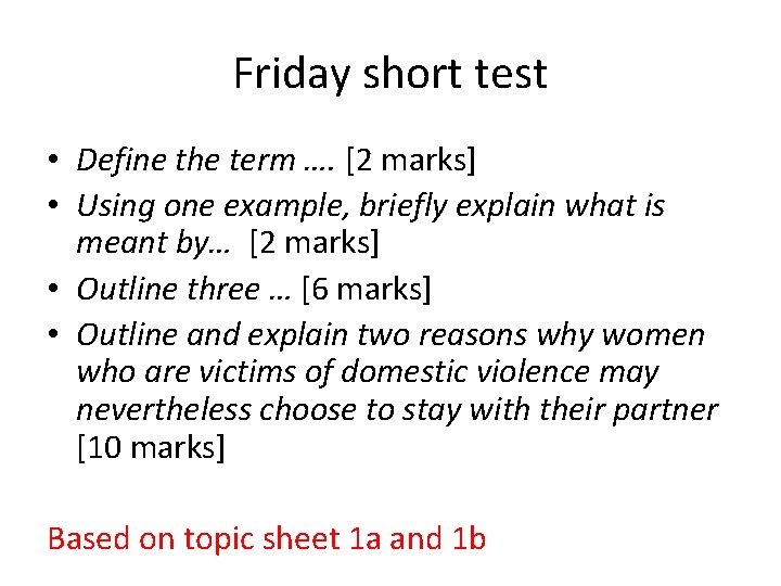 Friday short test • Define the term …. [2 marks] • Using one example,