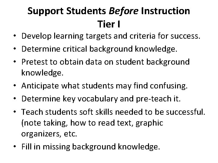 Support Students Before Instruction Tier I • Develop learning targets and criteria for success.