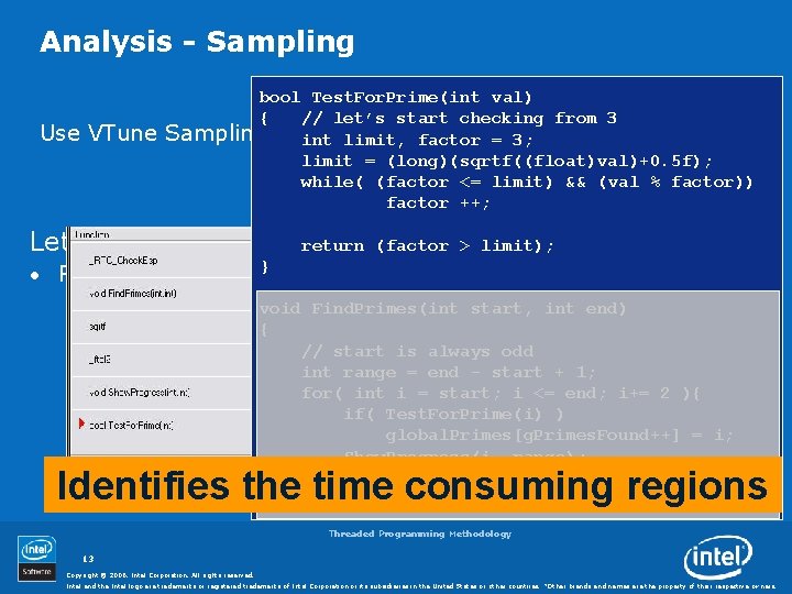 Analysis - Sampling Use VTune bool Test. For. Prime(int val) { // let’s start