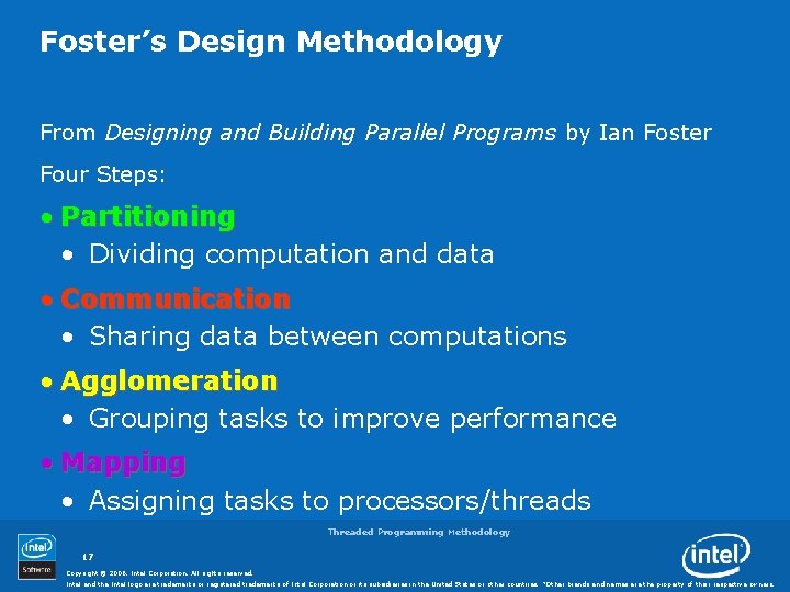 Foster’s Design Methodology From Designing and Building Parallel Programs by Ian Foster Four Steps: