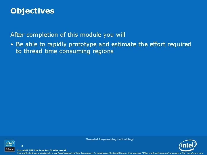 Objectives After completion of this module you will • Be able to rapidly prototype
