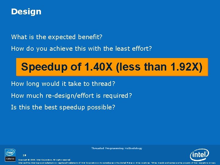 Design What is the expected benefit? How do you achieve this with the least