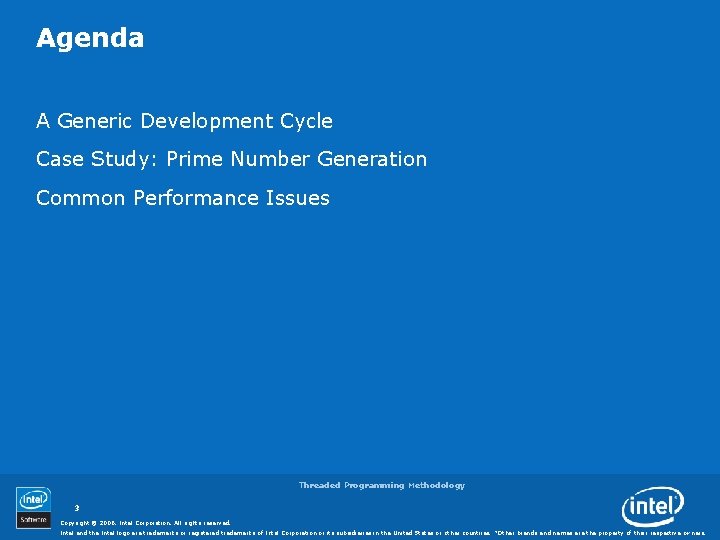 Agenda A Generic Development Cycle Case Study: Prime Number Generation Common Performance Issues Threaded