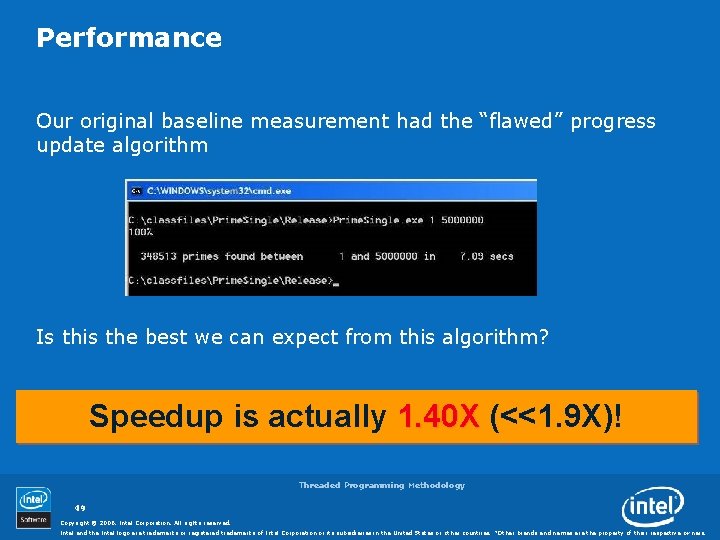 Performance Our original baseline measurement had the “flawed” progress update algorithm Is this the