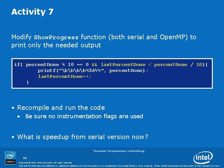 Activity 7 Modify Show. Progress function (both serial and Open. MP) to print only