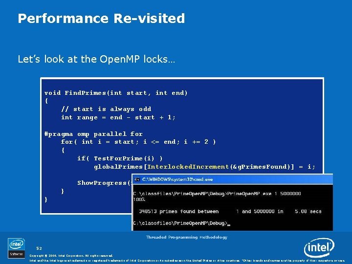 Performance Re-visited Let’s look at the Open. MP locks… void Find. Primes(int start, int