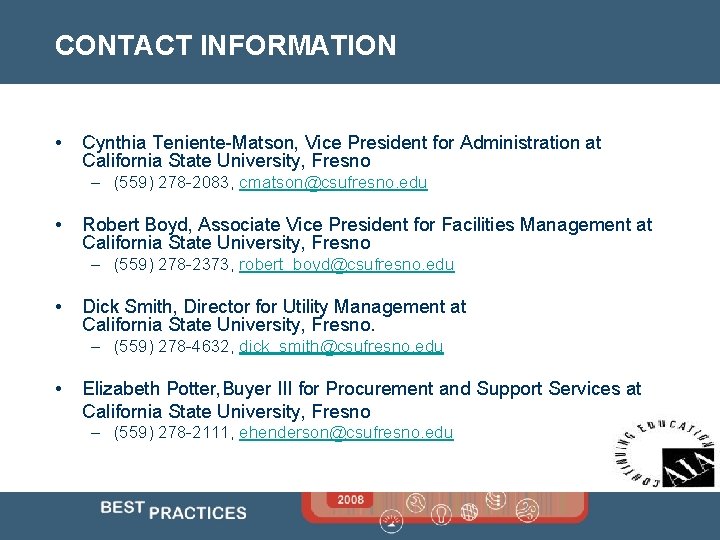 CONTACT INFORMATION • Cynthia Teniente-Matson, Vice President for Administration at California State University, Fresno