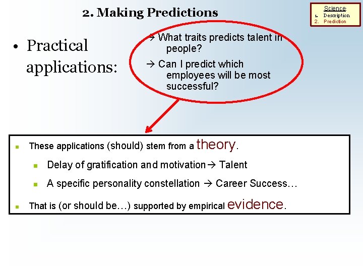 2. Making Predictions • Practical applications: n n What traits predicts talent in people?