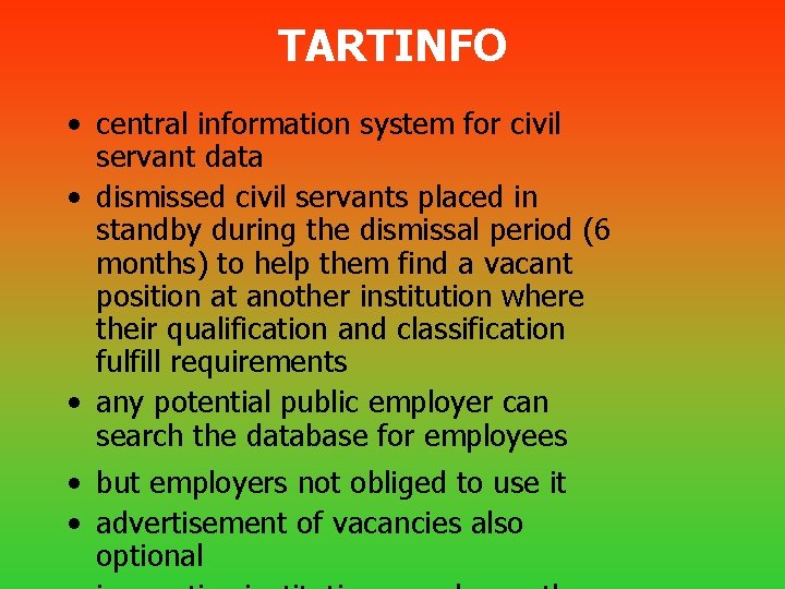 TARTINFO • central information system for civil servant data • dismissed civil servants placed