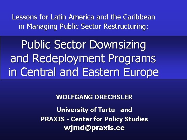 Lessons for Latin America and the Caribbean in Managing Public Sector Restructuring: Public Sector