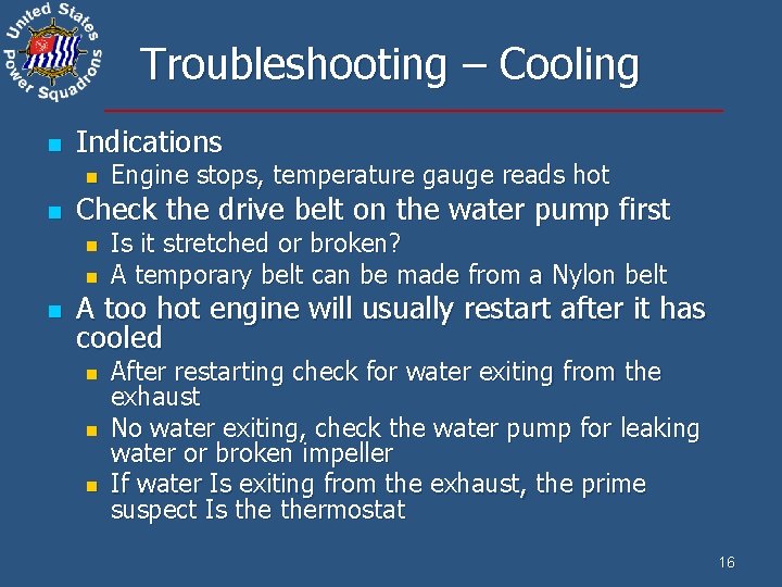 Troubleshooting – Cooling n Indications n n Check the drive belt on the water