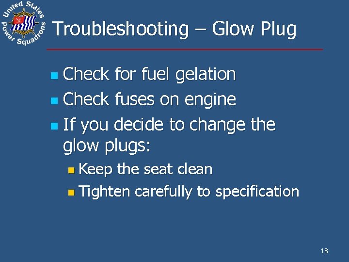 Troubleshooting – Glow Plug Check for fuel gelation n Check fuses on engine n