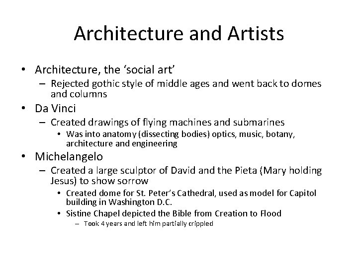 Architecture and Artists • Architecture, the ‘social art’ – Rejected gothic style of middle