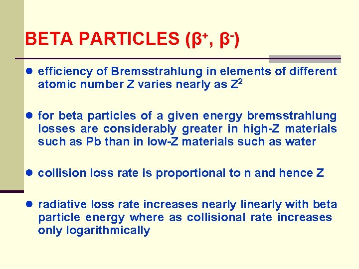 BETA PARTICLES (β+, β-) ● efficiency of Bremsstrahlung in elements of different atomic number