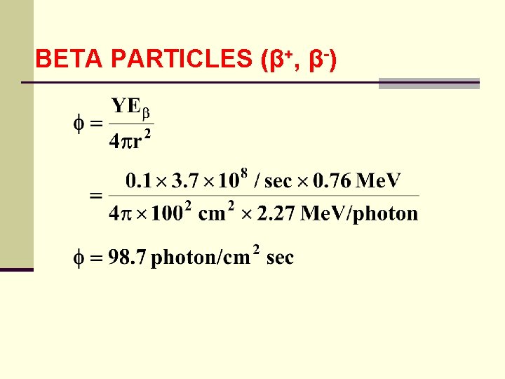 BETA PARTICLES (β+, β-) 
