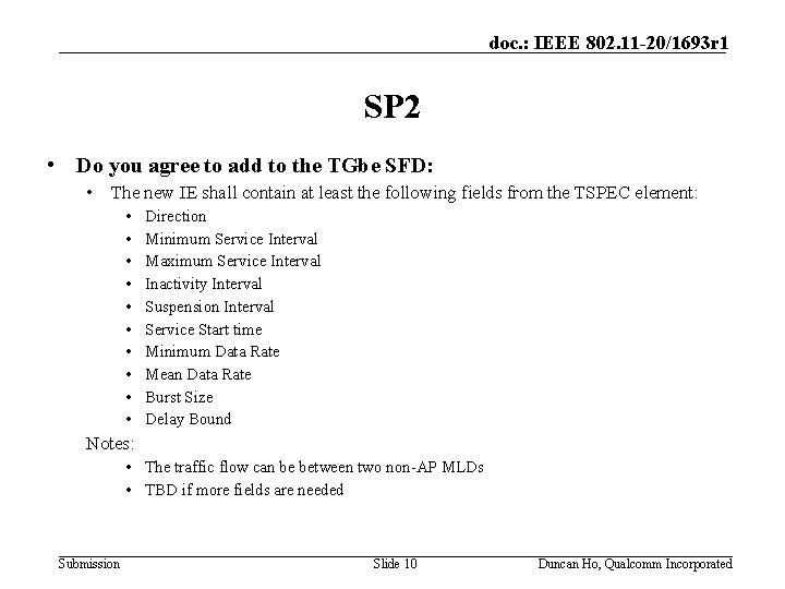 doc. : IEEE 802. 11 -20/1693 r 1 SP 2 • Do you agree