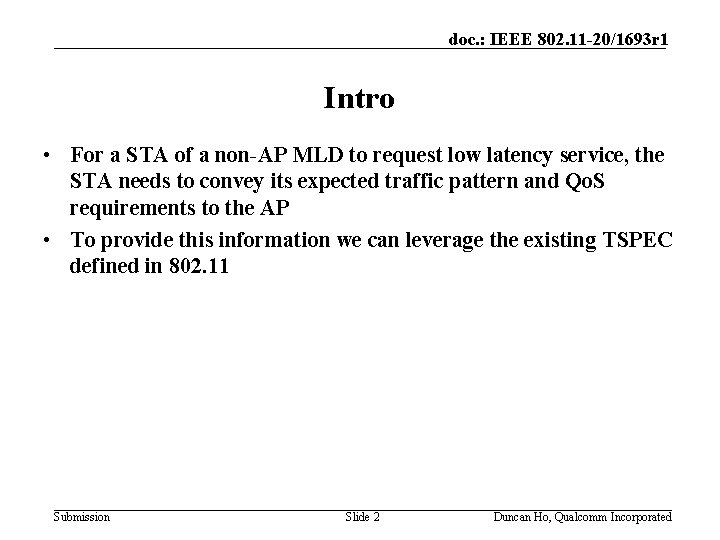 doc. : IEEE 802. 11 -20/1693 r 1 Intro • For a STA of