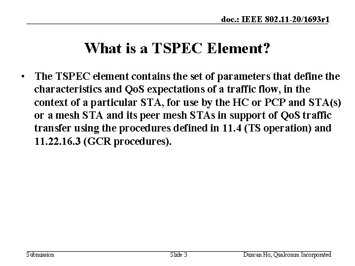 doc. : IEEE 802. 11 -20/1693 r 1 What is a TSPEC Element? •