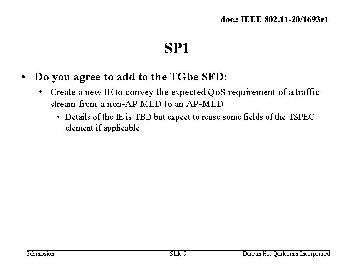 doc. : IEEE 802. 11 -20/1693 r 1 SP 1 • Do you agree