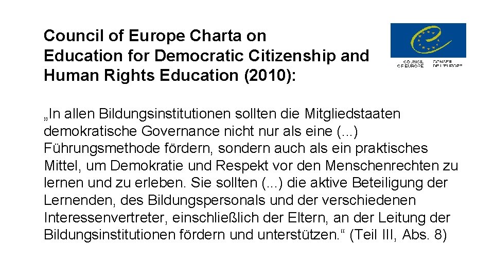 Council of Europe Charta on Education for Democratic Citizenship and Human Rights Education (2010):